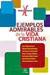 Ejemplos admirables de la vida cristiana
