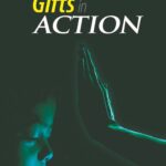 Spiritual Gifts in Action