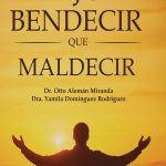 Mejor bendecir que maldecir