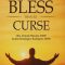 Better to Bless Than to Curse